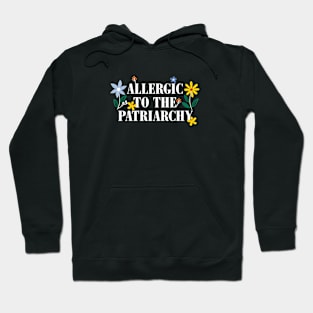 Allergic to the patriarchy t-shirt Hoodie